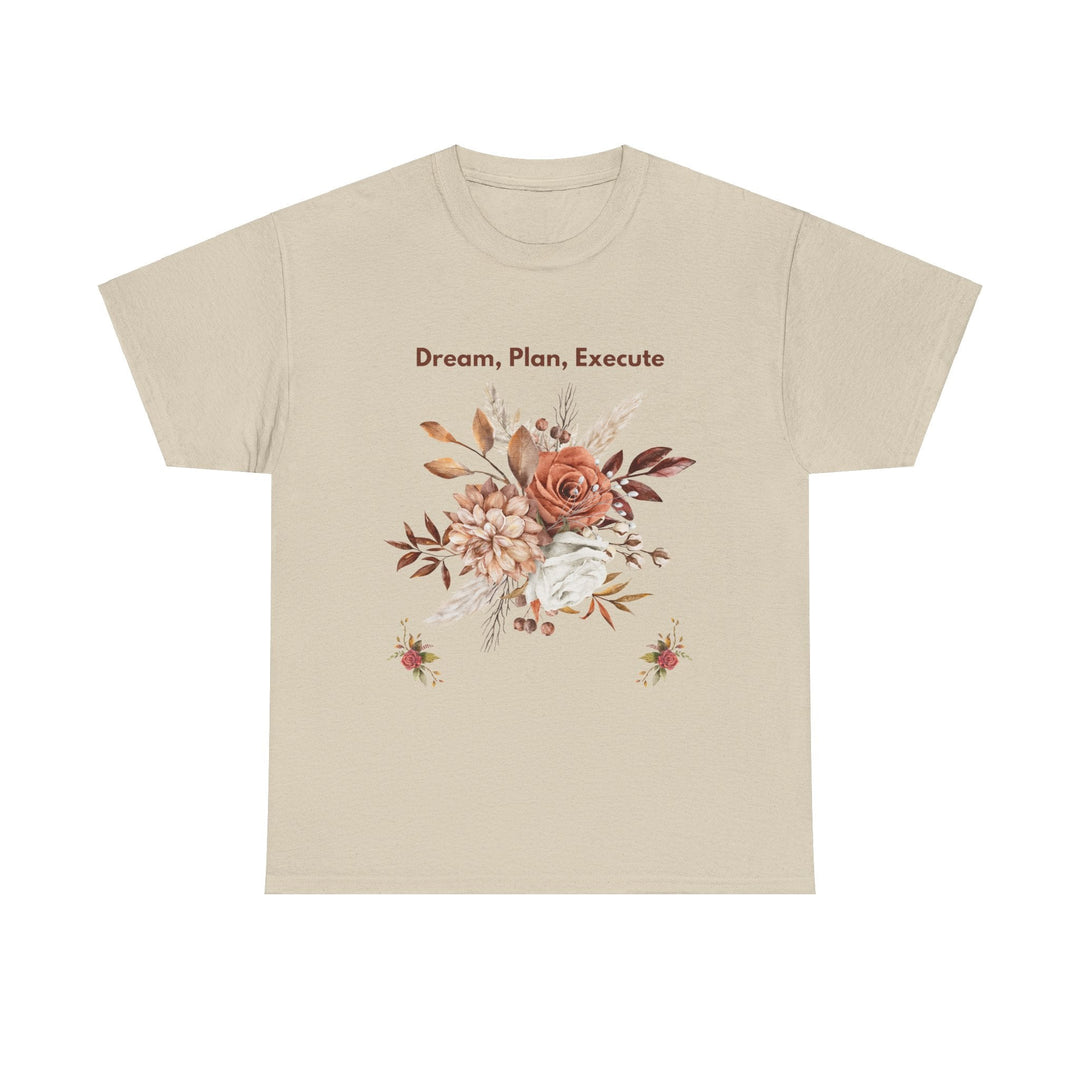 Dream Plan Execute T-shirt Unisex 6 colors 8 sizes