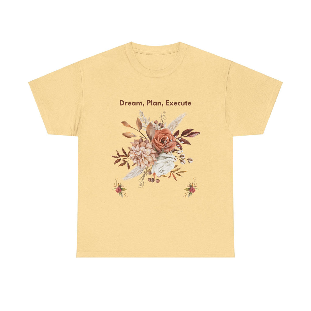 Dream Plan Execute T-shirt Unisex 6 colors 8 sizes