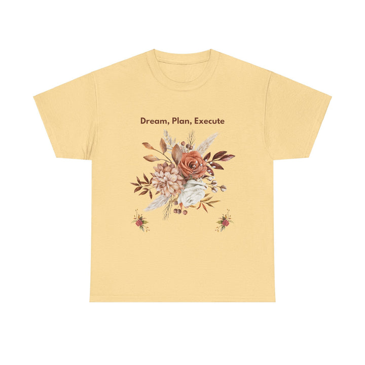 Dream Plan Execute T-shirt Unisex 6 colors 8 sizes