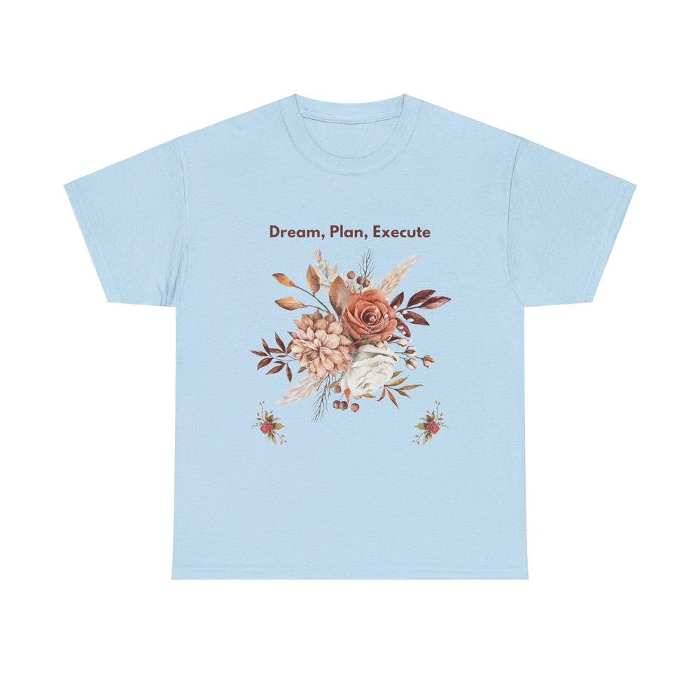 Dream Plan Execute T-shirt Unisex 6 colors 8 sizes