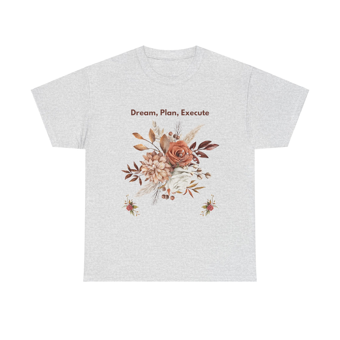 Dream Plan Execute T-shirt Unisex 6 colors 8 sizes