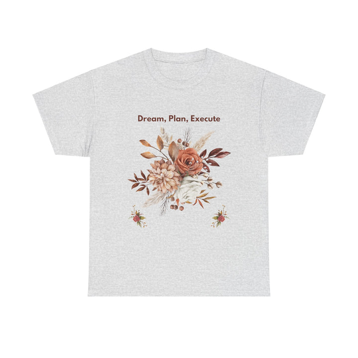 Dream Plan Execute T-shirt Unisex 6 colors 8 sizes